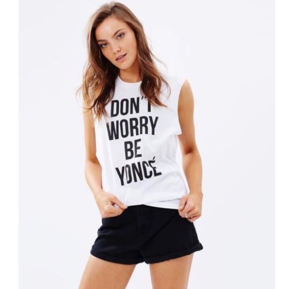 Don’t Worry Be Yonce’ Muscle Tank